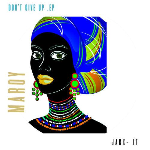 Maroy - Don't Give Up - EP / Jack-It