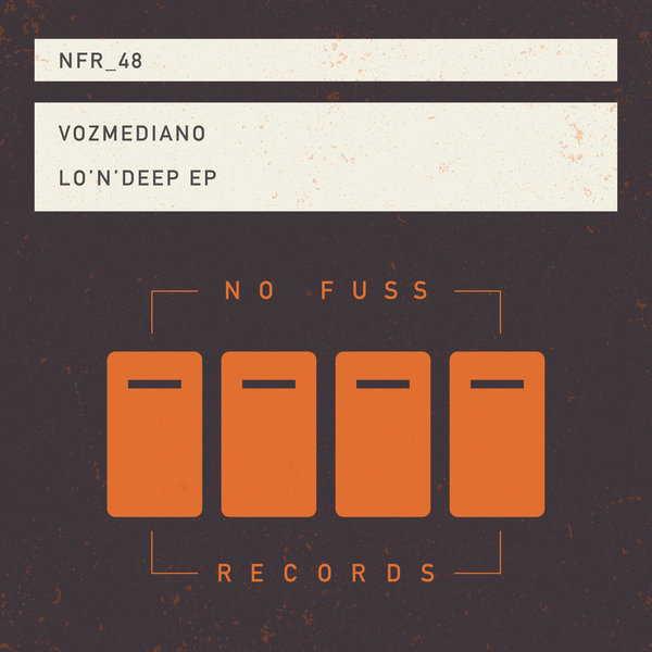 Vozmediano - Lo 'n' Deep EP / No Fuss Records