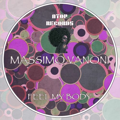 Massimo Vanoni - Feel My Body / Atop Records
