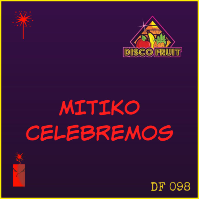 Mitiko - Celebremos / Disco Fruit