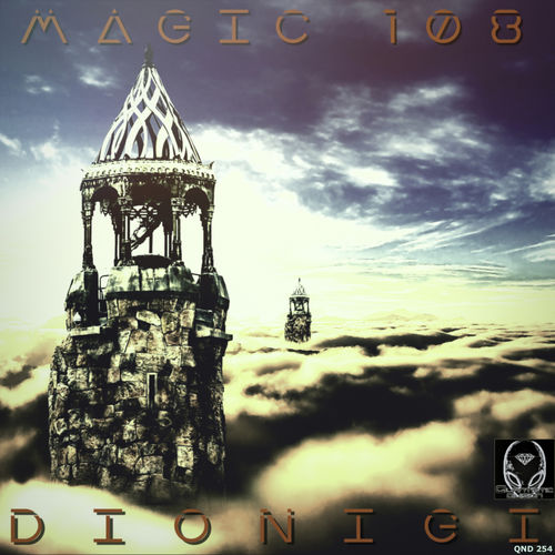Dionigi - Magic 108 / Quantistic Division