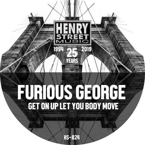 Furious George - Get Up On Up Let Your Body Move / Henry Street Music