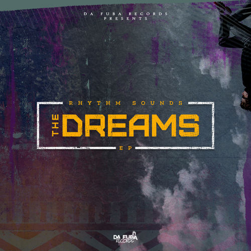 Rhythm Sounds - The Dreams EP / Da Fuba Records