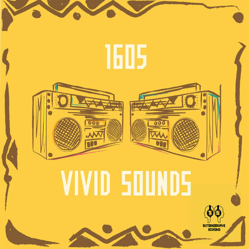1605 - Vivid Sounds / SixteenZeroFive Recordings