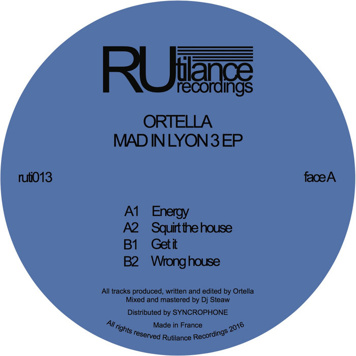 Ortella - Mad In Lyon 3 EP / Rutilance Recordings