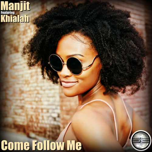 Manjit ft Khialah - Come Follow Me / Soulful Evolution