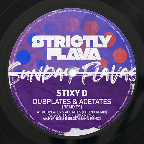 Stixy D - Dubplates & Acetates (Remixes) / Strictly Flava