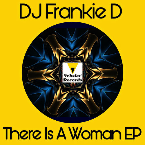 DJ Frankie D - There Is A Woman EP / Veksler Records