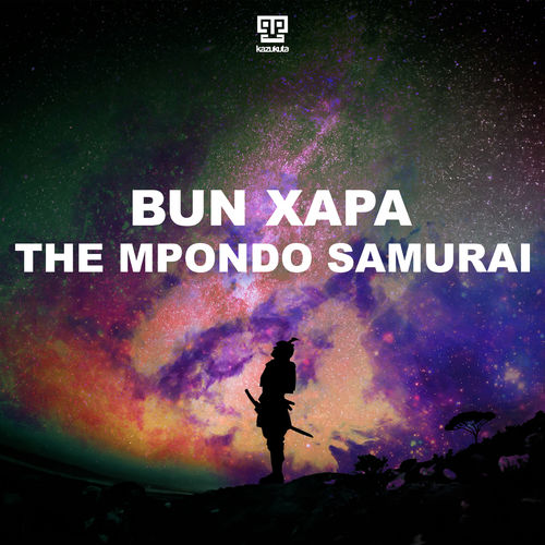 Bun Xapa - The Mpondo Samurai / Kazukuta Records