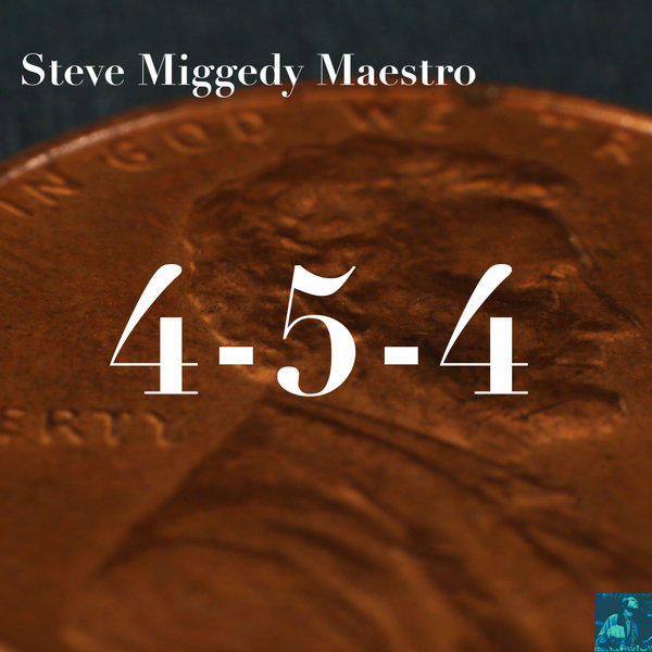 Steve Miggedy Maestro - 4-5-4 / Miggedy Entertainment