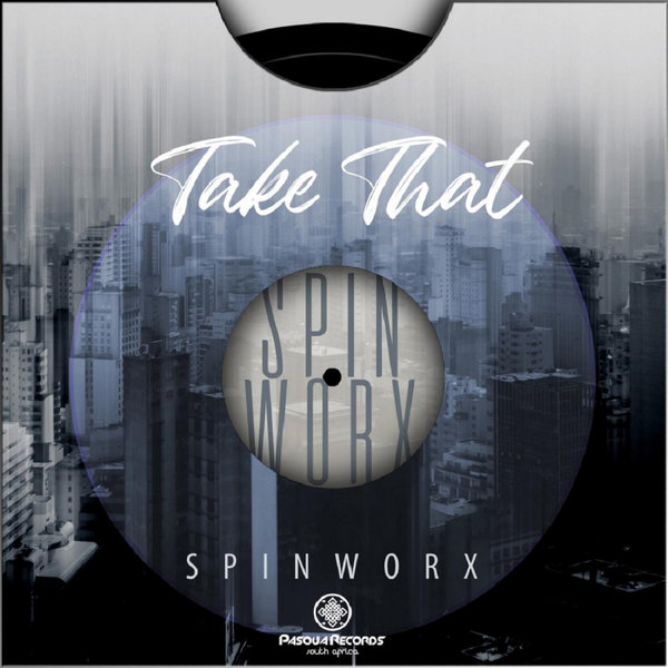 Spin Worx - Take That / Pasqua Records S.A