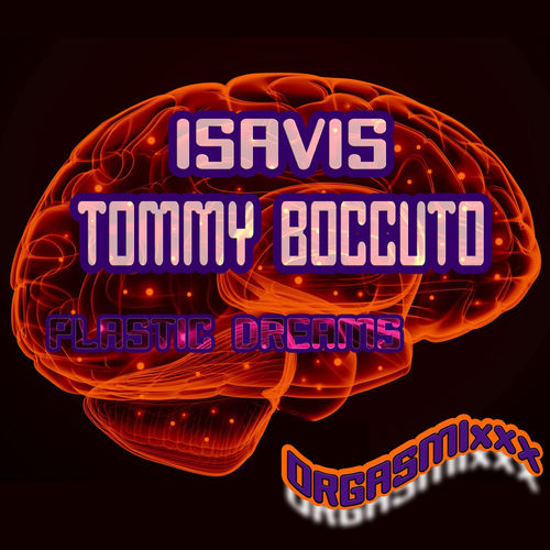 IsaVis & Tommy Boccuto - Plastic Dreams (Cover Mix) / ORGASMIxxx