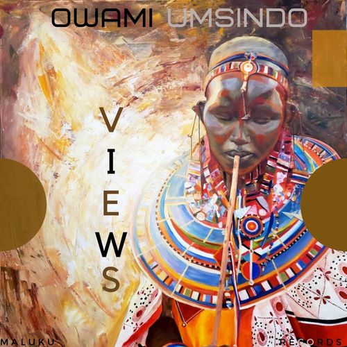 Owami Umsindo - Views / Maluku Records