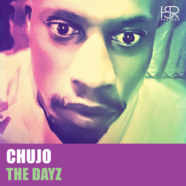 Chujo - The Dayz / HSR Records