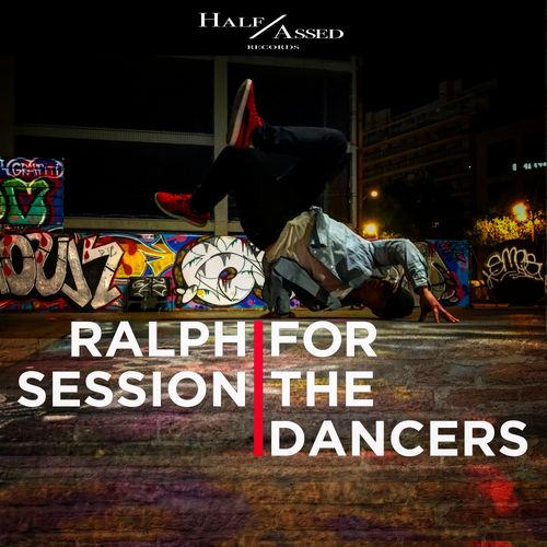 Ralph Session - For The Dancers / Half Assed
