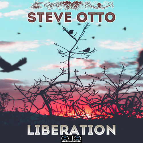 Steve Otto - Liberation / Otto Recordings
