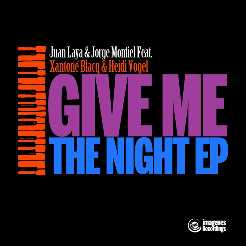 Juan Laya & Jorge Montiel - Give Me The Night EP / Imagenes