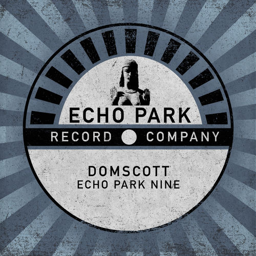 Domscott - Echo Park Nine / Echo Park Record Company