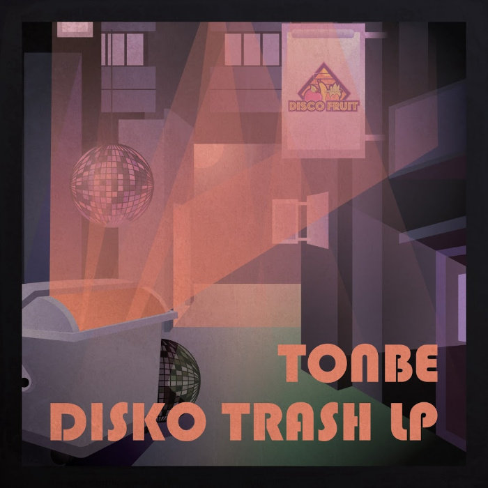 Tonbe - Disko Trash LP / Disco Fruit