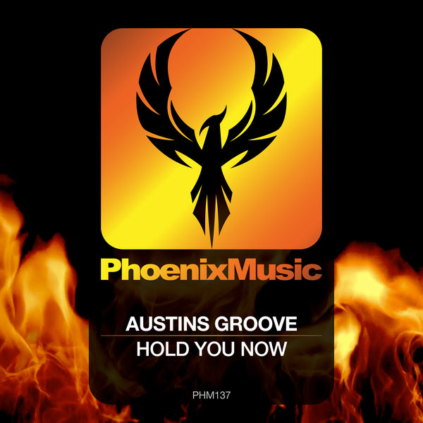 Austins Groove - Hold You Now / Phoenix Music