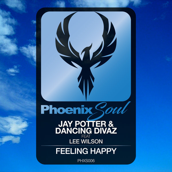 Jay Potter, Dancing Divaz, Lee Wilson - Feeling Happy / Phoenix Soul
