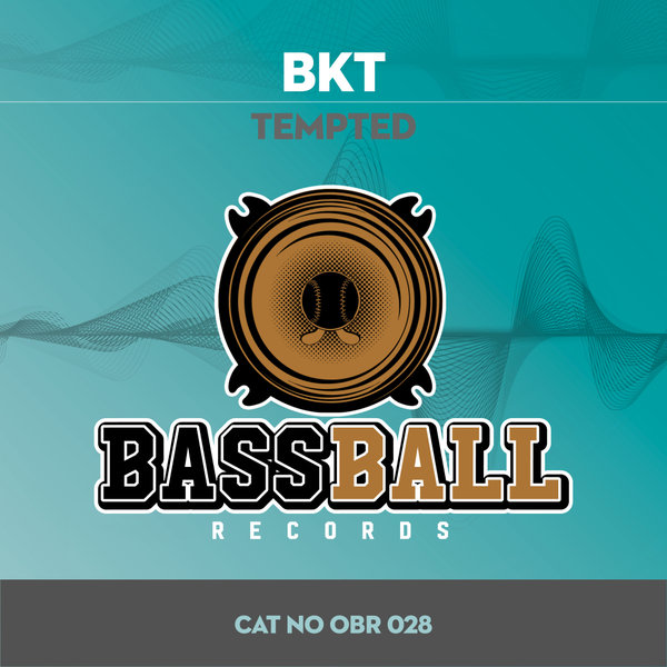 BKT - Tempted / Bassball Records