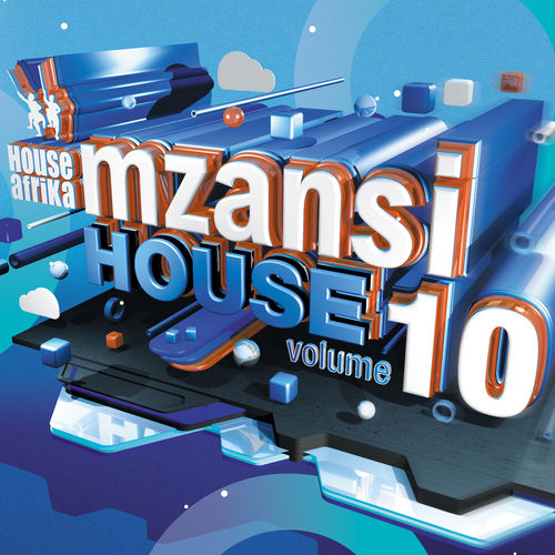 VA - House Afrika Presents Mzansi House Vol. 10 / House Afrika
