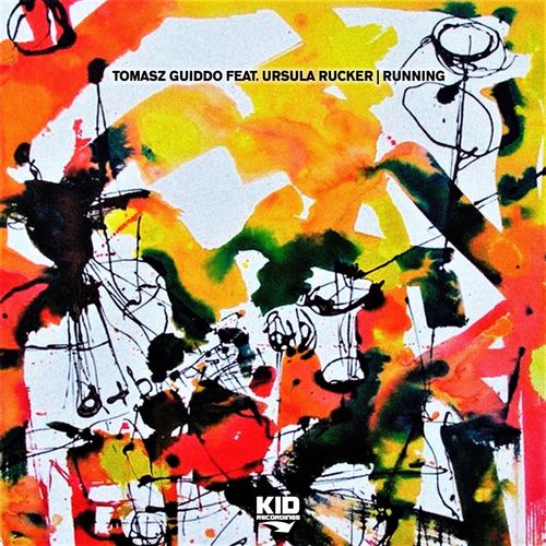 Tomasz Guiddo ft Ursula Rucker - Running / KID Recordings