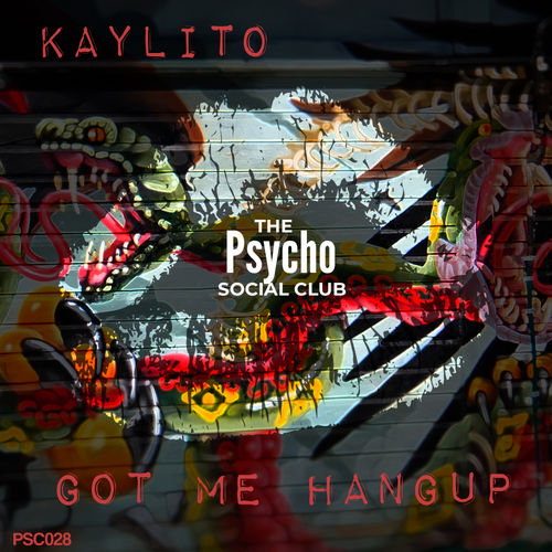 KAYLiTO - Got My Hangup / The Psycho Social Club