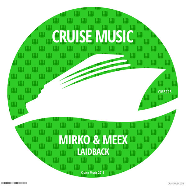 Mirko & Meex - Laidback / Cruise Music