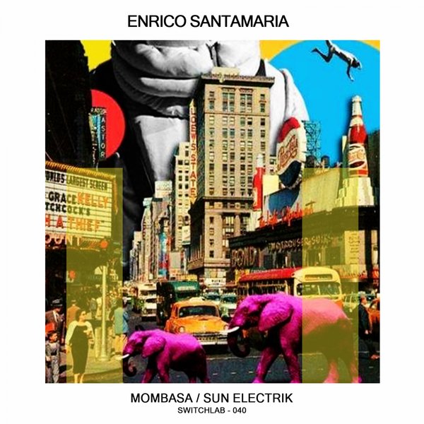 Enrico Santamaria - Mombasa / Sun Electrik / Switchlab