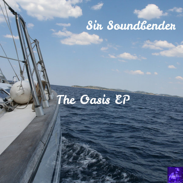 Sir Soundbender - The Oasis EP / Miggedy Entertainment