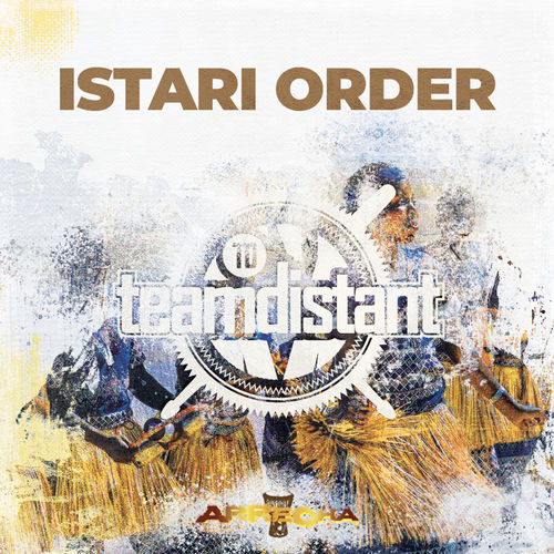 Team Distant - Istari Order / Arrecha Records