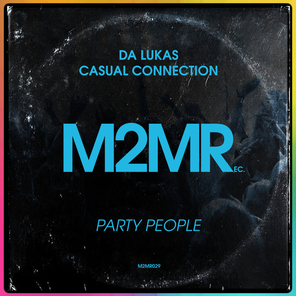 Casual Connection, Da Lukas - Party People / M2MR