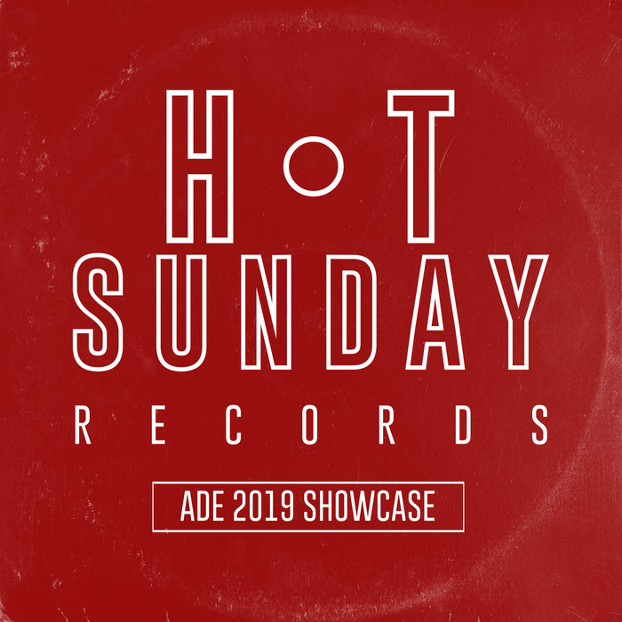 VA - Hot Sunday Records ADE 2019 Showcase / Hot Sunday Records