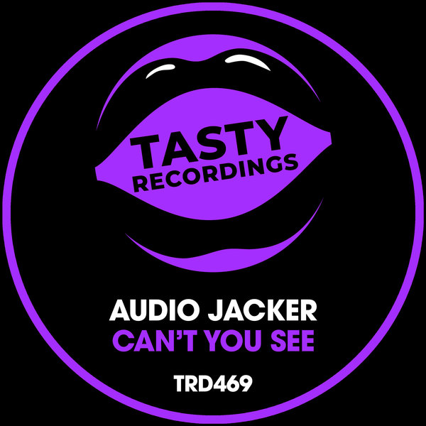 Audio Jacker - Can't You See / Tasty Recordings Digital