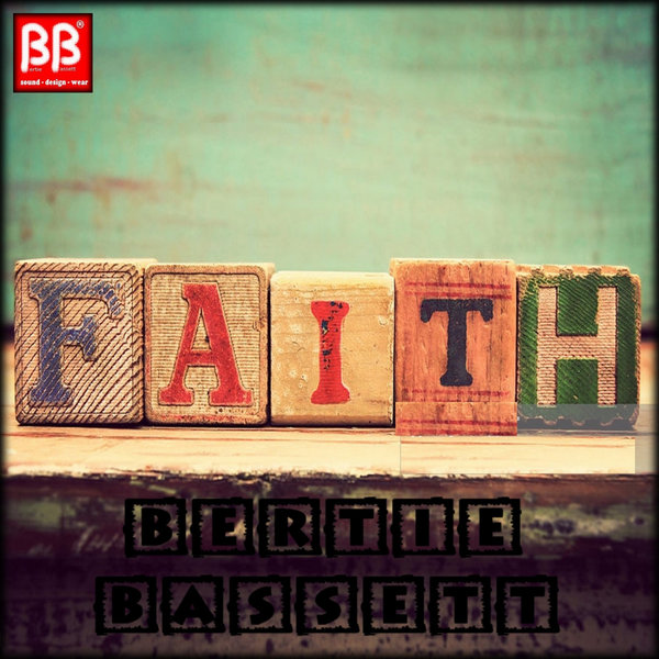 Bertie Bassett - Faith / BB Sound