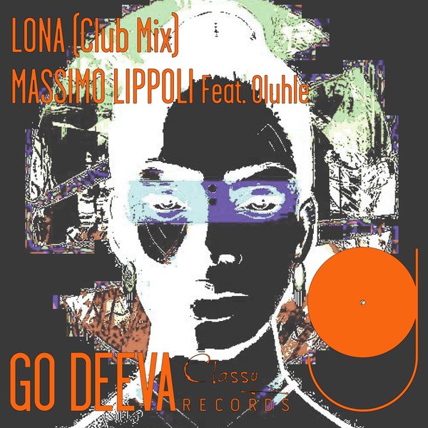 Massimo Lippoli feat. Oluhle - Lona / Go Deeva Records