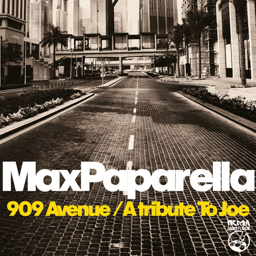 Max Paparella - 909 Avenue / A tribute to Joe / Irma Dancefloor