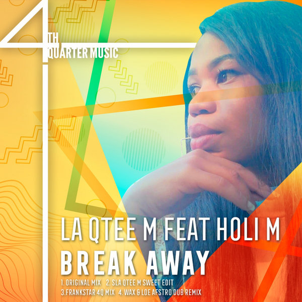 La Qtee M presents Holi M - Break Away / 4th Quarter Music