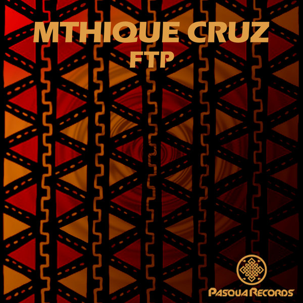 Mthique Cruz - FTP / Pasqua Records