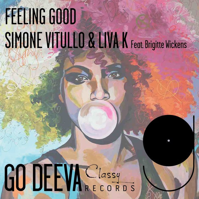 Simone Vitullo & Liva K ft Brigitte Wickens - Feeling Good / Go Deeva