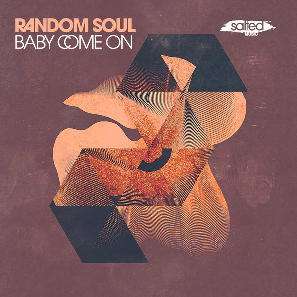 Random Soul - Baby Come On / Salted Music