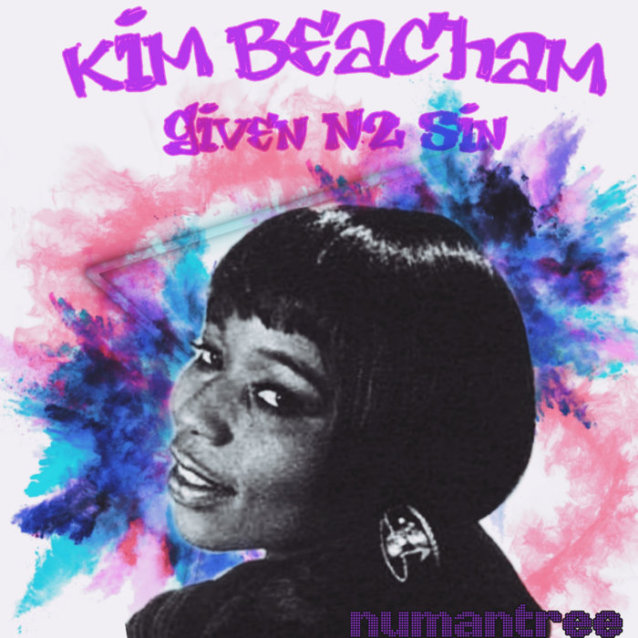 Kim Beacham - Given N2 Sin / Mantree Records