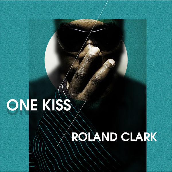Roland Clark - One Kiss / Delete Records