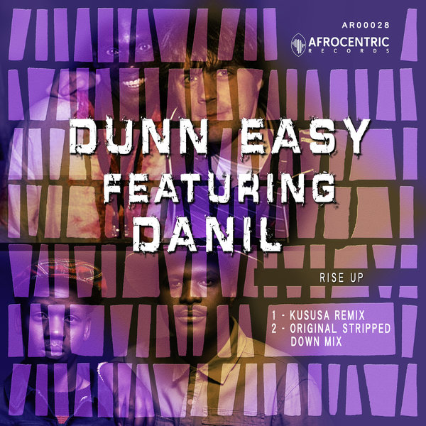 Dunn Easy ft Danil - Rise Up / Afrocentric Records