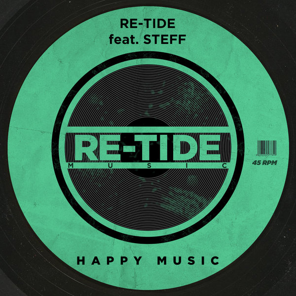 Re-Tide feat. Steff - Happy Music / Re-Tide Music