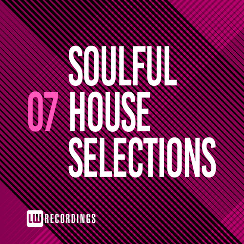VA - Soulful House Selections, Vol. 07 / LW Recordings
