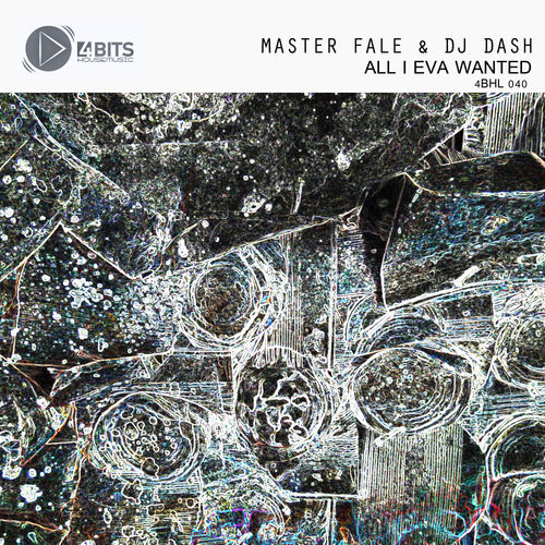 Master Fale & DJ Dash - All I Eva Wanted / 4 Bits House Music
