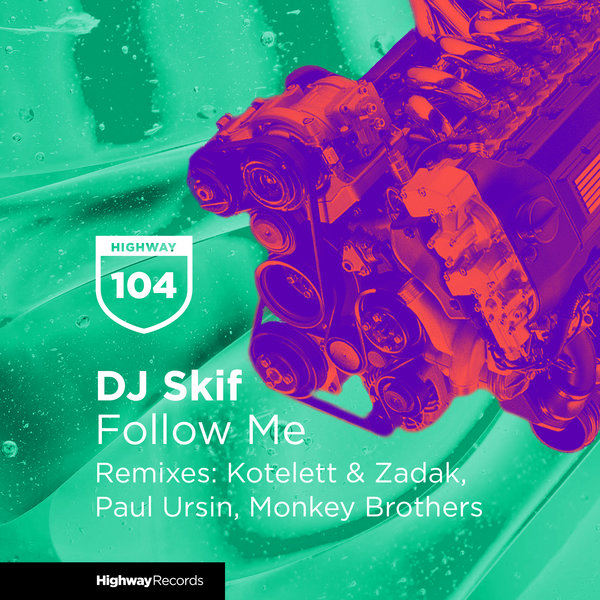DJ Skif - Follow Me / Highway Records